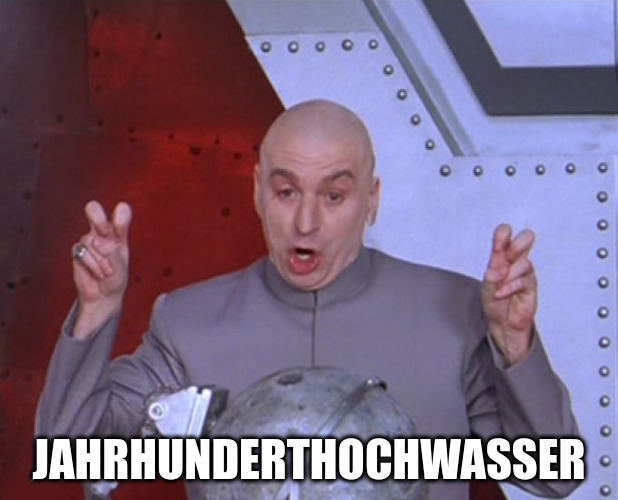 dr evil luftzitat jahrhunderthochwasser